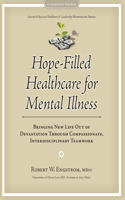 Hope-Filled Healthcare for Mental Illness