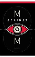 M Against M