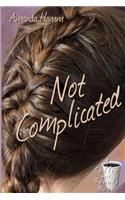 Not Complicated