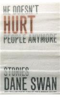 He Doesn't Hurt People Anymore