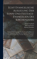 Echt Evangelische Auslegung Der Sonn-Und Festtags-Evangelien Des Kirchenjahrs