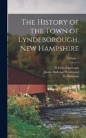 History of the Town of Lyndeborough, New Hampshire; Volume 1