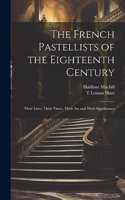 French Pastellists of the Eighteenth Century