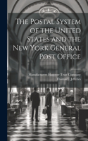 Postal System of the United States and the New York General Post Office