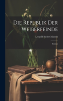 Republik Der Weiberfeinde