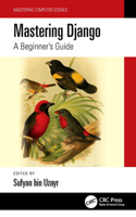 Mastering Django: A Beginner's Guide(Mastering Computer Science)