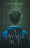 A Savage Act