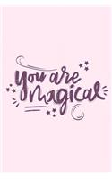 You Are Magical