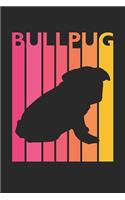 Vintage Bullpug Notebook - Gift for Bullpug Lovers - Bullpug Journal: Medium College-Ruled Journey Diary, 110 page, Lined, 6x9 (15.2 x 22.9 cm)