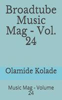 Broadtube Music Mag - Vol. 24