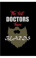 The Best Doctors have Beards: Notebook Journal Diary 110 Lined pages
