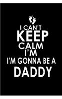 I can't keep calm I'm gonna be a Daddy