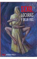 Sexo, Locuras Y Déjà Vus