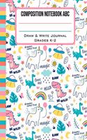 Composition Notebook ABC Draw & Write Journal Grades K-2