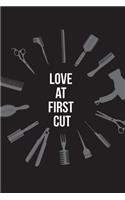 Love At First Cut: Hairdresser Journal - gift for stylists, a beautiful notebook cover with 120 blank, lined pages.