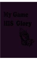 My Game His Glory