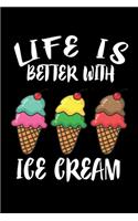 Life Is Better With Ice Cream