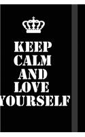 Keep Calm And love yourself