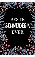 Beste Schneiderin Ever: A5 Blanko - Notebook - Notizbuch - Taschenbuch - Journal - Tagebuch - Ein lustiges Geschenk für Freunde oder die Familie und die beste Schneiderin d