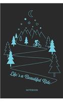 Life´s a Beautiful Ride Notebook