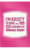 I'm Kristy to Save Time, Let's Just Assume I'm Always Right