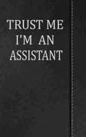 Trust Me I'm an Assistant: Jiu-Jitsu Training Journal Notebook 120 Pages 6x9