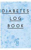 Diabetes Log Book: Diabetic Notebook for Keeping Track of Blood Glucose Level