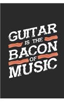 Guitar Is the Bacon of Music: Blank Lined Notebook / Journal (6 X 9 -120 Pages) -Gift Idea for Guitarist and Musician