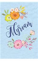 Myriam: Personalized Name and Floral Design on Calm Sky Blue Pattern, Lined Paper Note Book For Girls To Draw, Sketch & Crayon or Color (Kids Teens and Adul