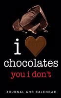 I Love Chocolates You I Don't