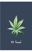 420 Journal: Notebook and Diary is a Great Way for Medical Marijuana and Recreational Users to Track, Log and Rate the Cannabis They are Using and Find the Best 