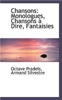 Chansons: Monologues, Chansons Dire, Fantaisies