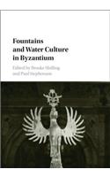 Fountains and Water Culture in Byzantium