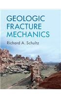 Geologic Fracture Mechanics