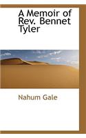 A Memoir of REV. Bennet Tyler