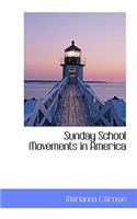 Sunday School Movements in America