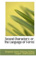 Second Characters; Or, the Language of Forms