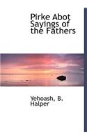 Pirke Abot Sayings of the Fathers