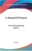 A Manual of Prayers