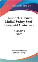 Philadelphia County Medical Society, Semi-Centennial Anniversary