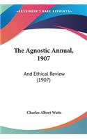 The Agnostic Annual, 1907