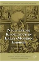 Negotiating Knowledge in Early Modern Empires