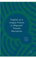 English as a Lingua Franca in Migrants' Trauma Narratives