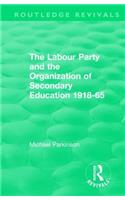 The Labour Party and the Organization of Secondary Education 1918-65: (Routledge Revivals)