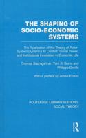 Shaping of Socio-Economic Systems