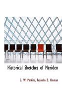 Historical Sketches of Meriden