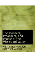 The Pioneers, Preachers, and People of the Mississippi Valley