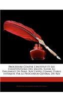 Procdure Contre L'Institut Et Les Constitutions Des Jsuits
