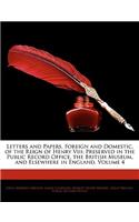Letters and Papers, Foreign and Domestic, of the Reign of Henry VIII