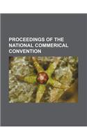 Proceedings of the National Commerical Convention